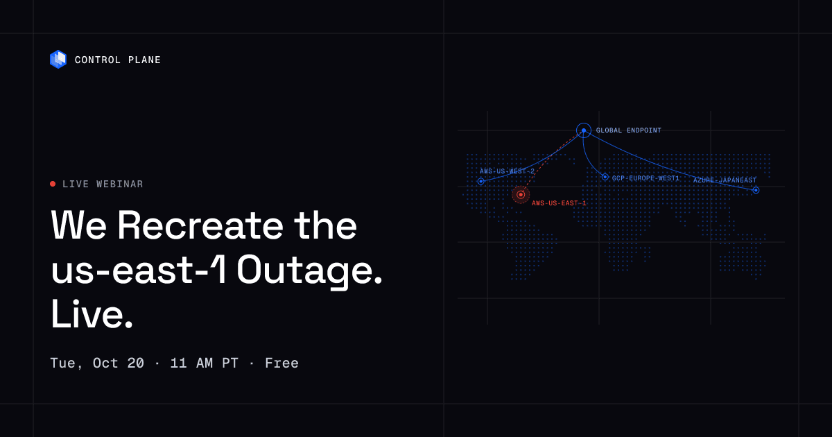 Live webinar: We recreate the us-east-1 outage live. Tuesday, October 20, 11 AM PT. Map showing AWS us-east-1 failing while traffic routes to other regions.
